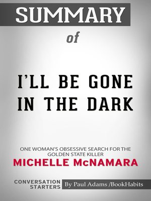 cover image of Summary of I'll Be Gone in the Dark